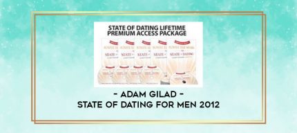 Adam Gilad - State Of Dating For Men 2012 digital courses
