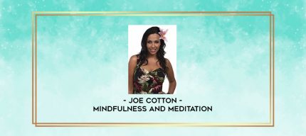 Joe Cotton - Mindfulness and Meditation digital courses