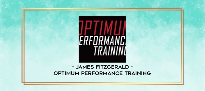 James Fitzgerald - Optimum Performance Training digital courses