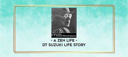 A Zen Life - DT SUZUKI life story digital courses