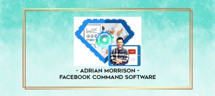 Adrian Morrison - Facebook Command Software digital courses