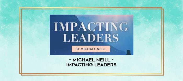 Michael Neill - Impacting Leaders digital courses