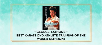 GEORGE TZANOS'S - BEST KARATE DVD ATHLETE TRAINING OF THE WORLD STANDARD digital courses