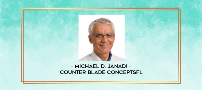 Michael D. Janadi - Counter Blade Conceptsfl digital courses