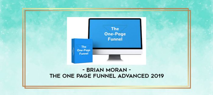 Brian Moran - The One Page Funnel Advanced 2019 digital courses