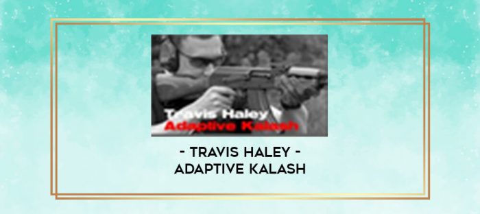 Travis Haley - Adaptive Kalash digital courses