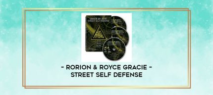 RORION & ROYCE GRACIE - STREET SELF DEFENSE digital courses