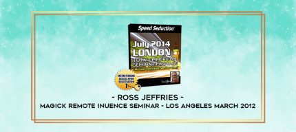 Ross Jeffries - Magick Remote Inuence Seminar - Los Angeles March 2012 digital courses