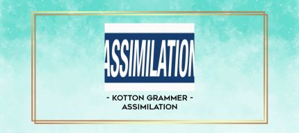 Kotton Grammer - Assimilation digital courses