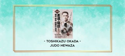 TOSHIKAZU OKADA - JUDO NEWAZA digital courses