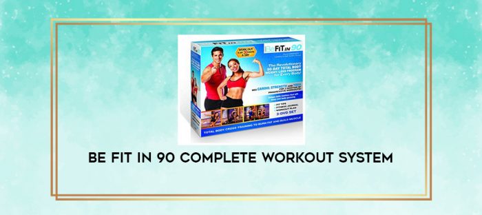 Be Fit in 90 Complete Workout System digital courses
