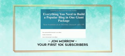 Jon Morrow - Your First 10k Subscribers digital courses