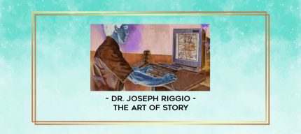 Dr. Joseph Riggio - The Art of Story digital courses