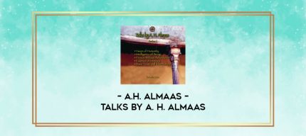 A.H. Almaas - TALKS BY A. H. ALMAAS digital courses
