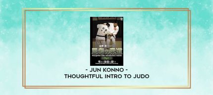 JUN KONNO - THOUGHTFUL INTRO TO JUDO digital courses