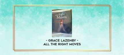 Grace Lazenby - All the Right Moves digital courses