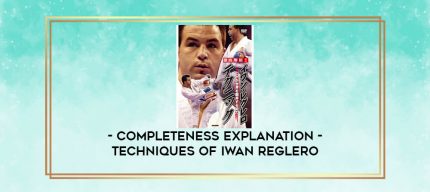 COMPLETENESS EXPLANATION - TECHNIQUES OF IWAN REGLERO digital courses