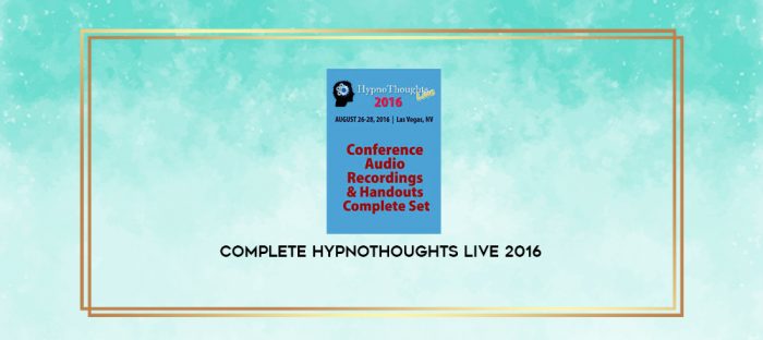 Complete HypnoThoughts Live 2016 digital courses