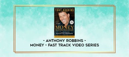Anthony Robbins - Money - Fast Track Video Series digital courses