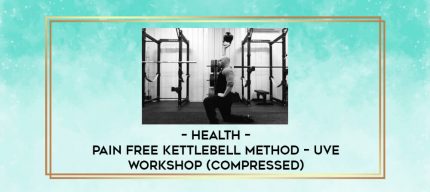 Health - Pain Free Kettlebell Method - Uve Workshop (Compressed) digital courses