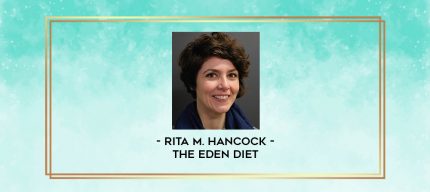 Rita M. Hancock - The Eden Diet digital courses
