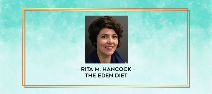 Rita M. Hancock - The Eden Diet digital courses