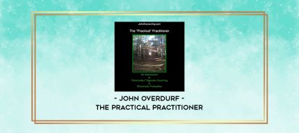 John Overdurf - The Practical Practitioner digital courses