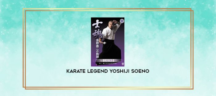 KARATE LEGEND YOSHIJI SOENO digital courses