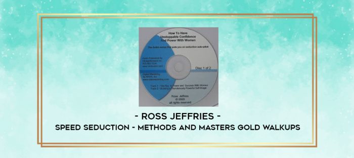Ross Jeffries - Speed Seduction - Methods and Masters Gold Walkups digital courses