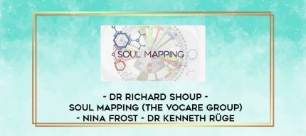 Dr Richard Shoup - Soul Mapping (The Vocare Group) - Nina Frost digital courses