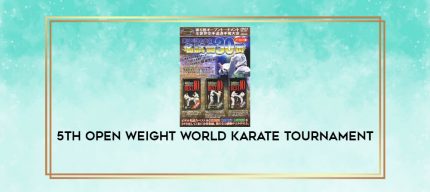 5TH OPEN WEIGHT WORLD KARATE TOURNAMENT digital courses