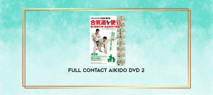 FULL CONTACT AIKIDO DVD 2 digital courses