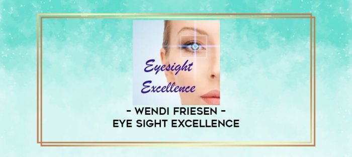 Wendi Friesen - Eye Sight Excellence digital courses