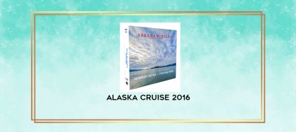Alaska Cruise 2016 digital courses
