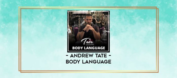 Andrew Tate - Body Language digital courses