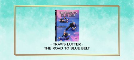TRAVIS LUTTER - THE ROAD TO BLUE BELT digital courses