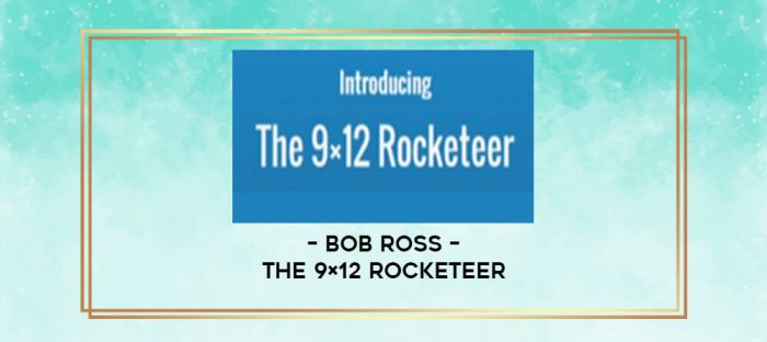 Bob Ross - The 9×12 Rocketeer digital courses