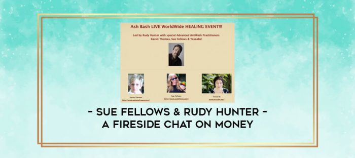 Sue Fellows and Rudy Hunter - A Fireside Chat on Money digital courses