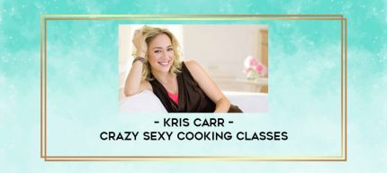 Kris Carr - Crazy Sexy Cooking Classes digital courses