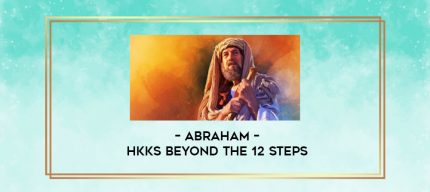 Abraham - Hkks Beyond the 12 Steps digital courses