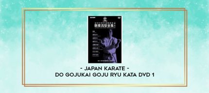 JAPAN KARATE - DO GOJUKAI GOJU RYU KATA DVD 1 digital courses