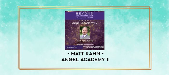 Matt Kahn - Angel Academy II digital courses