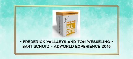 Frederick Vallaeys and Ton Wesseling + Bart Schutz - ADworld Experience 2016 digital courses