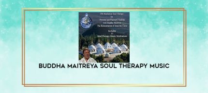 Buddha Maitreya Soul Therapy Music digital courses