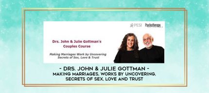 Drs. John & Julie Gottman - Making Marriages