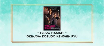 TERUO HAYASHI - OKINAWA KOBUDO KENSHIN RYU digital courses