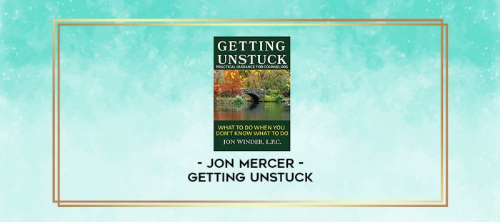 Jon Mercer - Getting Unstuck digital courses