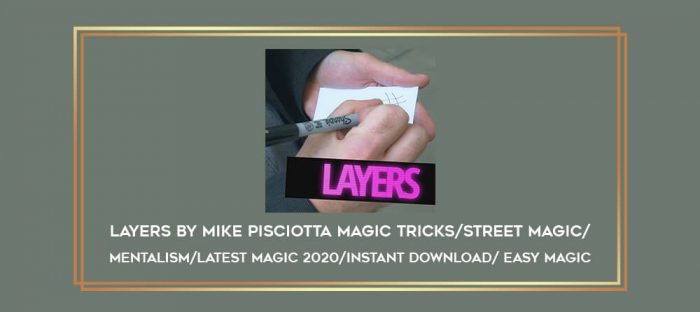 Layers by Mike Pisciotta Magic tricks/street magic/mentalism/latest magic 2020/instant download/ easy magic Online courses