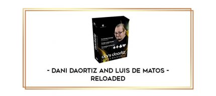 Dani DaOrtiz and Luis de Matos - Reloaded Online courses