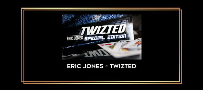 Eric Jones - Twizted Online courses